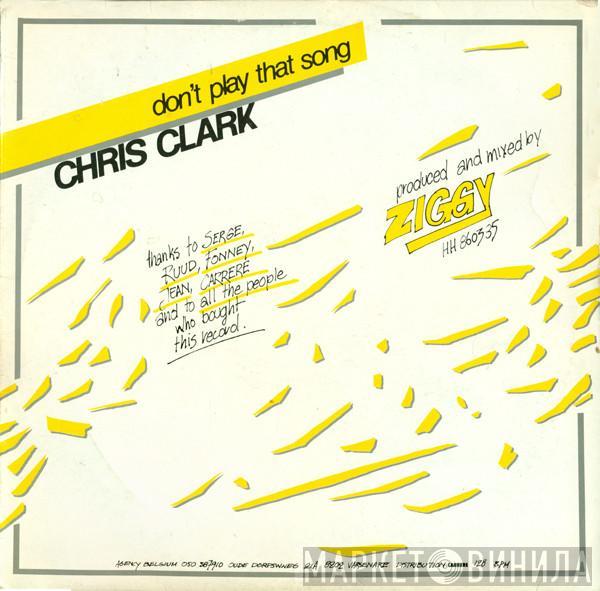 Chris Clark  - Don't Play That Song