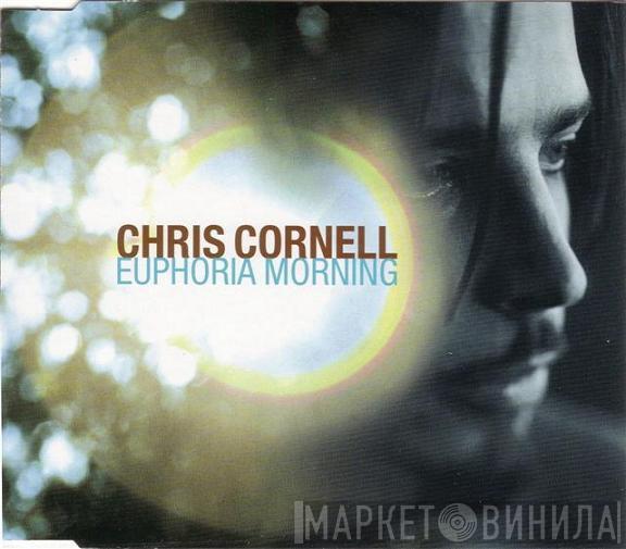 Chris Cornell - Euphoria Morning