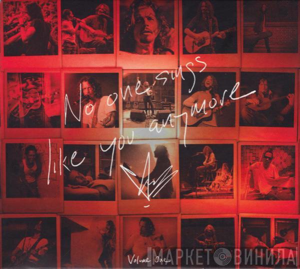  Chris Cornell  - No One Sings Like You Anymore (Volume One)