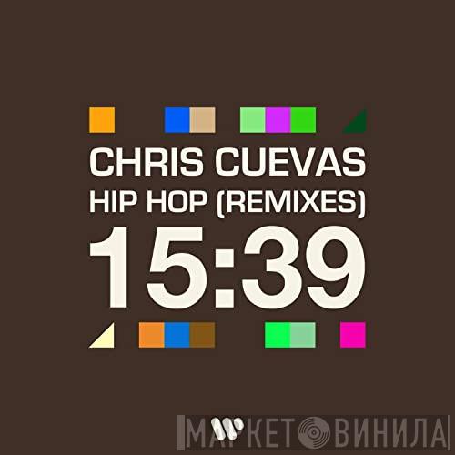  Chris Cuevas  - Hip Hop (Remixes)