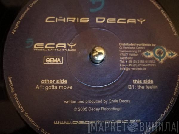 Chris Decay - Gotta Move / The Feelin'