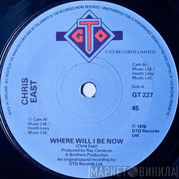 Chris East - Where Will I Be Now