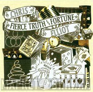 Chris Elliot  - Fierce Truth And Fortune