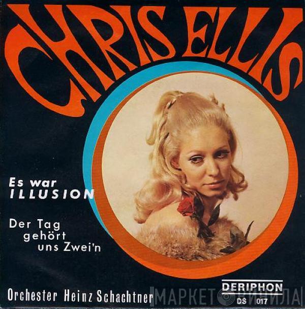 Chris Ellis  - Es War Illusion / Der Tag Gehört Uns Zwei'n