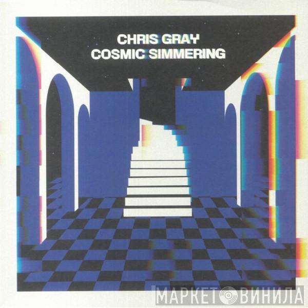 Chris Gray - Cosmic Simmering