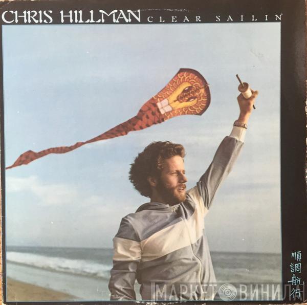 Chris Hillman - Clear Sailin'