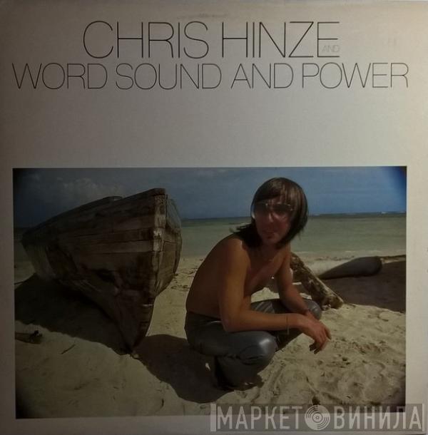 Chris Hinze, Word, Sound And Power - Word, Sound And Power