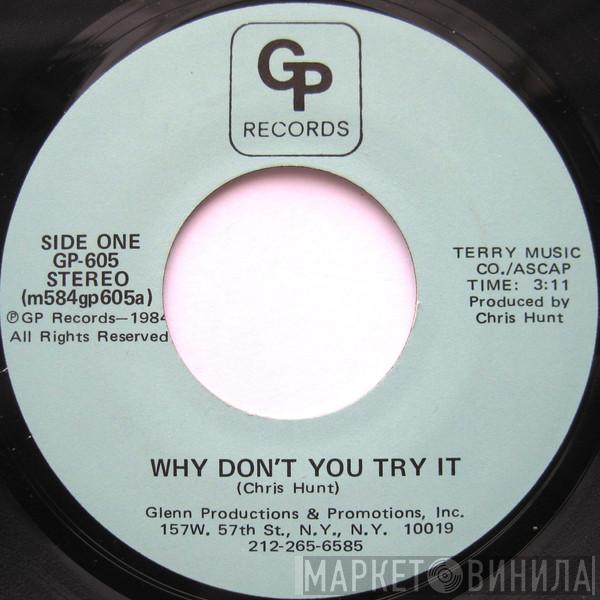 Chris Hunt - Why Don't You Try It / How Can I Be Without You