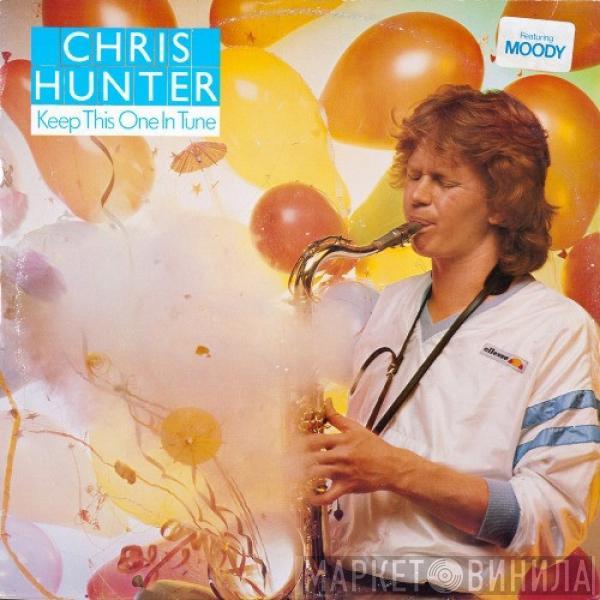 Chris Hunter - Keep This One In Tune / Moody