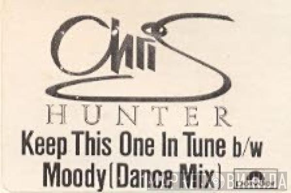 Chris Hunter - Keep This One In Tune / Moody