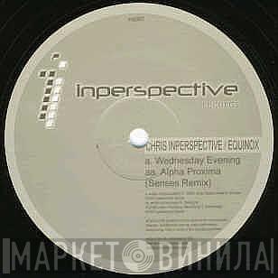 Chris Inperspective, Equinox  - Wednesday Evening / Alpha Proxima (Senses Remix)