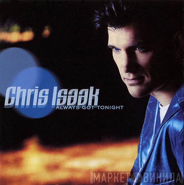 Chris Isaak - Always Got Tonight