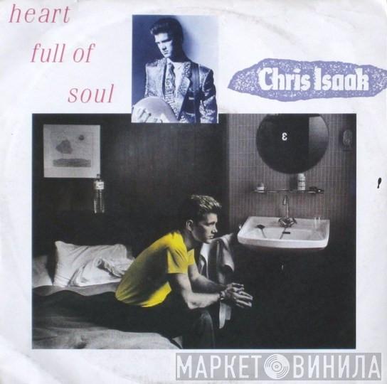  Chris Isaak  - Heart Full Of Soul