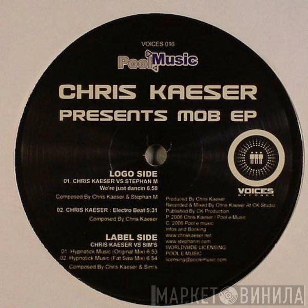 Chris Kaeser - Mob EP