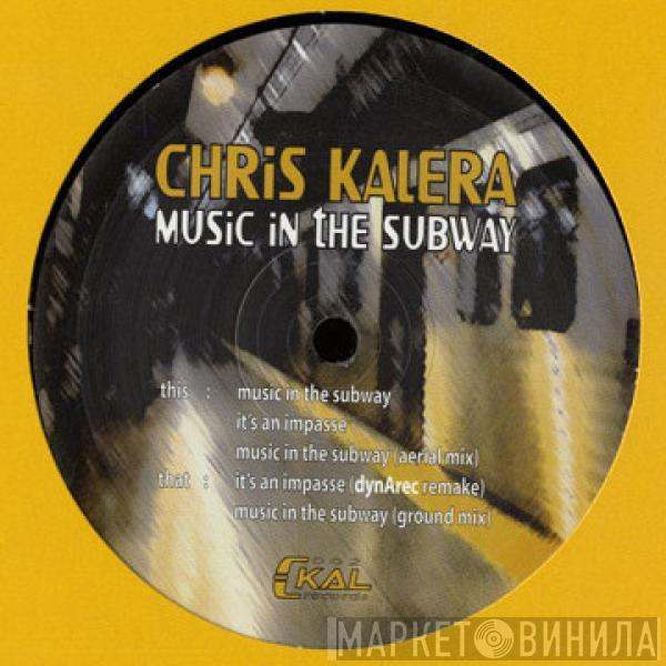 Chris Kalera - Music In The Subway