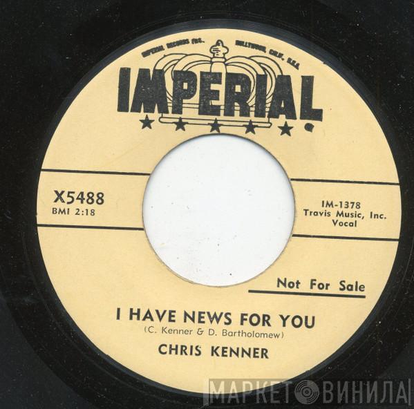Chris Kenner - I Have News For You / Will You Be Mine