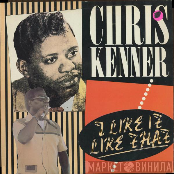 Chris Kenner - I Like It Like That