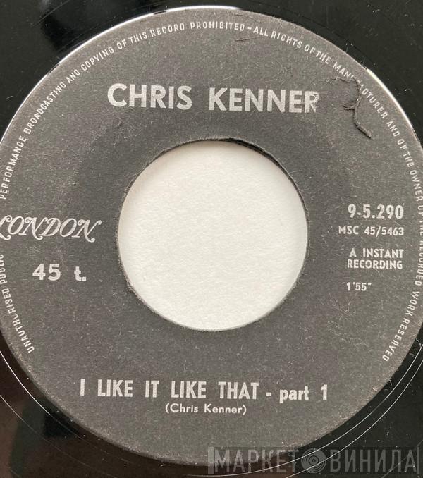  Chris Kenner  - I Like It Like That