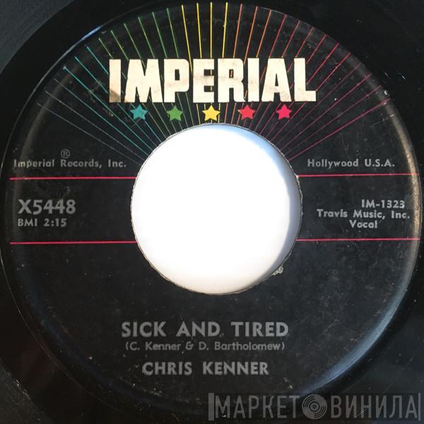 Chris Kenner - Sick And Tired