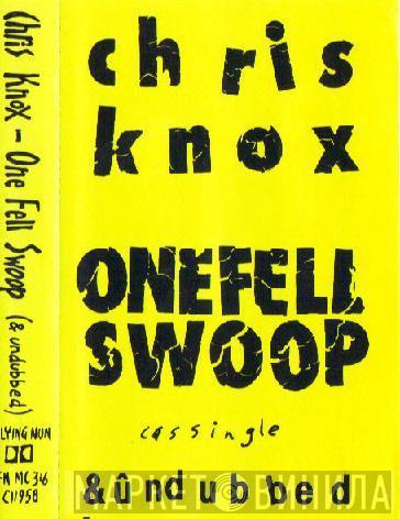  Chris Knox  - One Fell Swoop