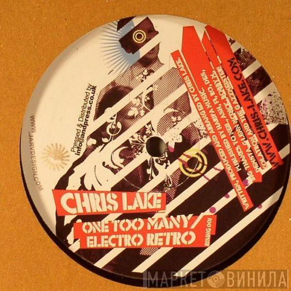 Chris Lake - One Too Many / Electro Retro