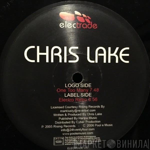 Chris Lake - One Too Many / Electro Retro