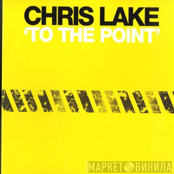 Chris Lake - To The Point