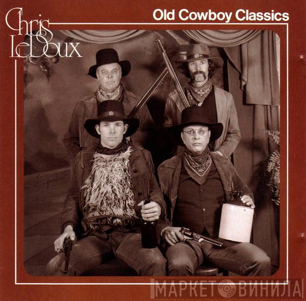 Chris LeDoux - Old Cowboy Classics