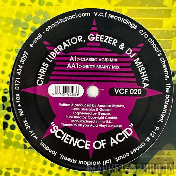 Chris Liberator, Geezer, DJ Mishka - Science Of Acid