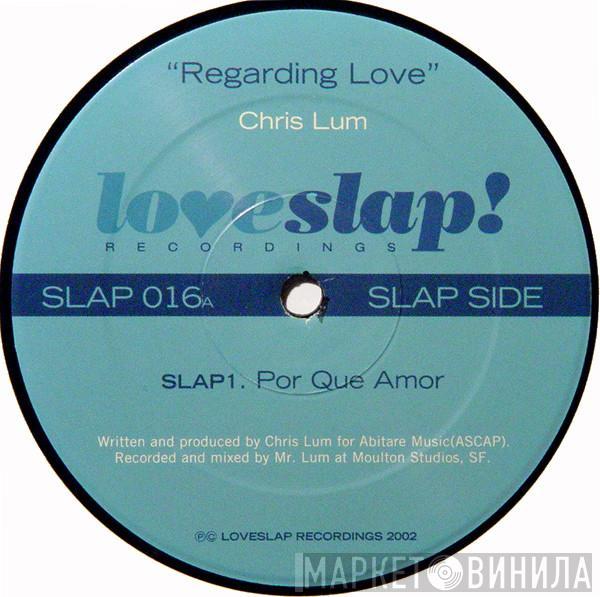 Chris Lum - Regarding Love