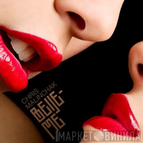  Chris Malinchak   - Beije-Me