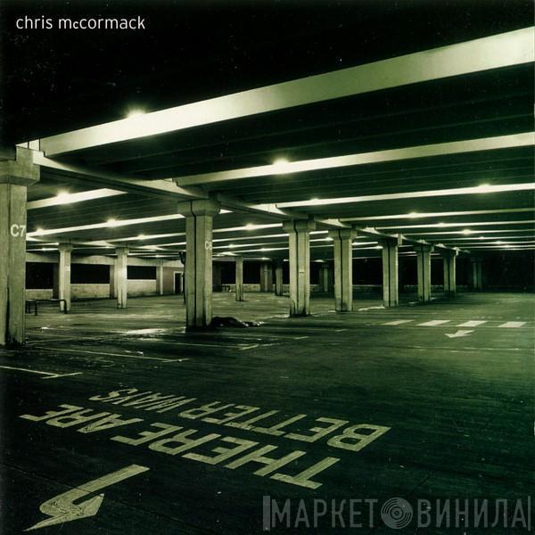 Chris McCormack - There Are Better Ways