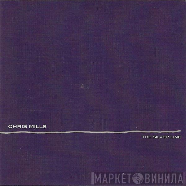 Chris Mills  - The Silver Line