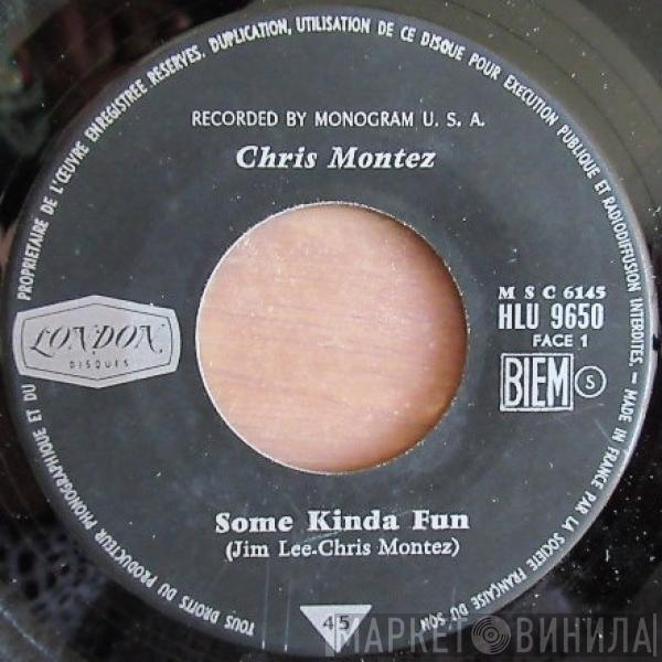 Chris Montez - Some Kinda Fun / Tell Me (It's Not Over)