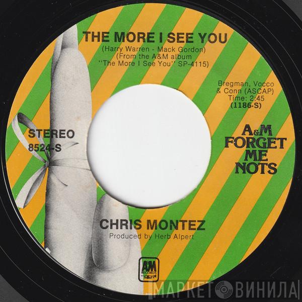 Chris Montez - The More I See You / There Will Never Be Another You