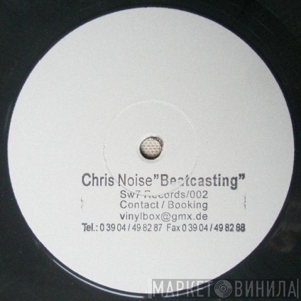 Chris Noise - Beatcasting