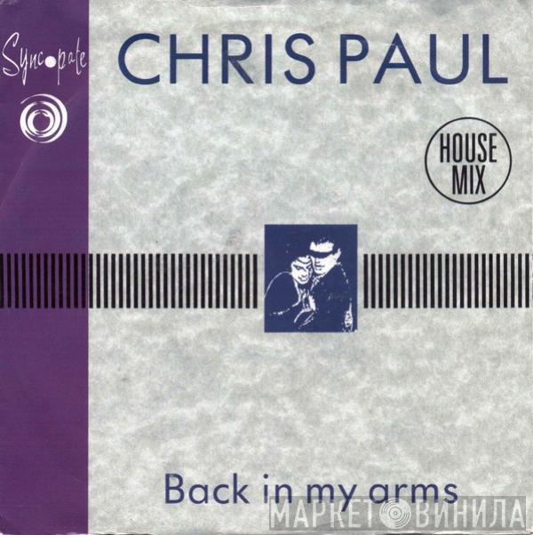  Chris Paul  - Back In My Arms (House Mix)