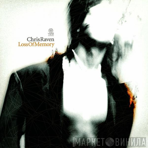 Chris Raven - Loss Of Memory