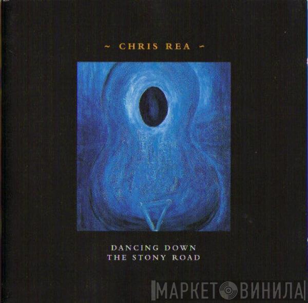 Chris Rea - Dancing Down The Stony Road