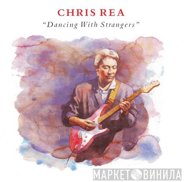 Chris Rea - Dancing With Strangers