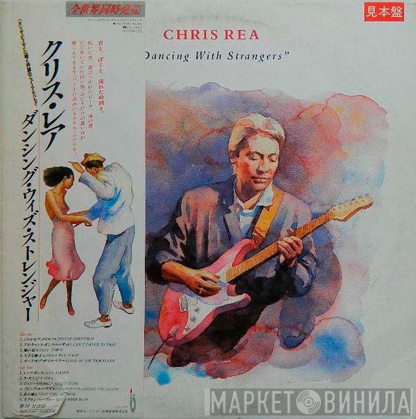  Chris Rea  - Dancing With Strangers