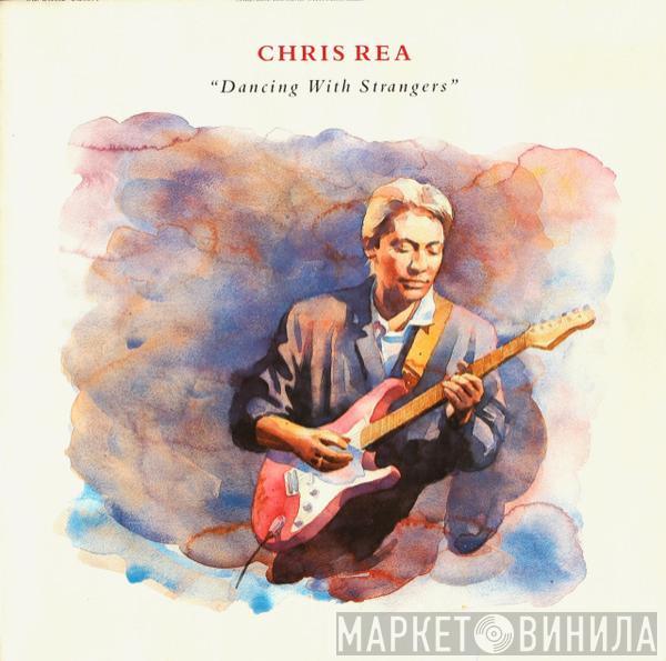 Chris Rea - Dancing With Strangers