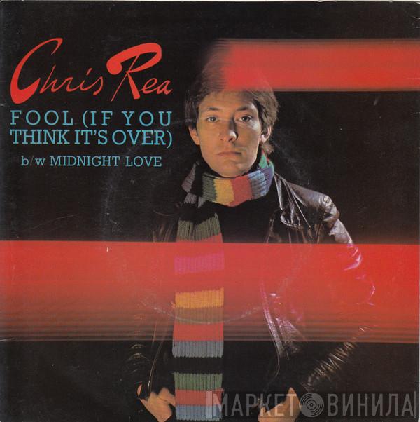 Chris Rea - Fool (If You Think It's Over)