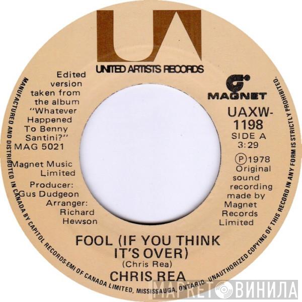 Chris Rea  - Fool (If You Think It's Over)