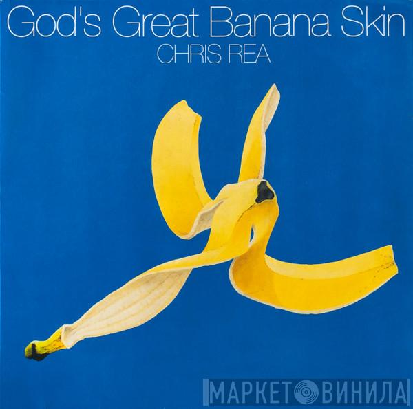  Chris Rea  - God's Great Banana Skin