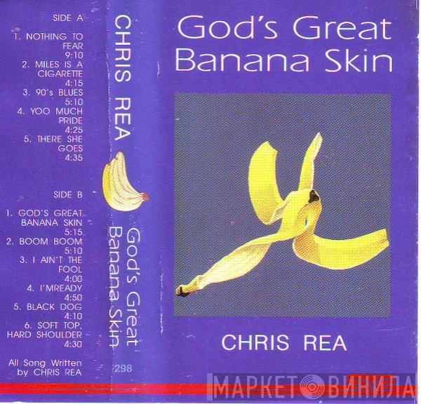  Chris Rea  - God's Great Banana Skin