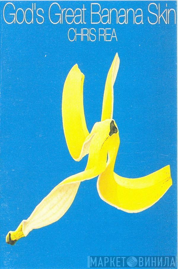  Chris Rea  - God's Great Banana Skin