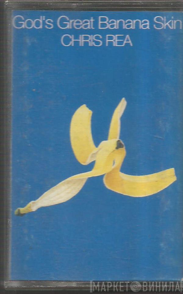  Chris Rea  - God's Great Banana Skin