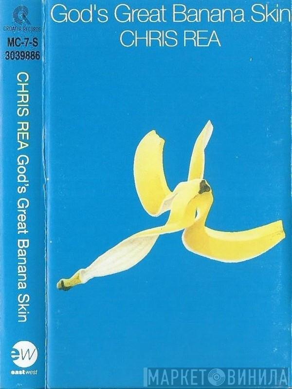  Chris Rea  - God's Great Banana Skin
