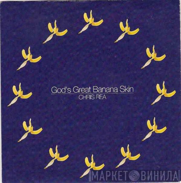 Chris Rea - God's Great Banana Skin